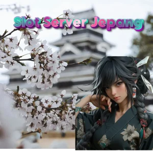 Menang Besar di Slot Jepang dengan Server Jepang yang Berkualitas